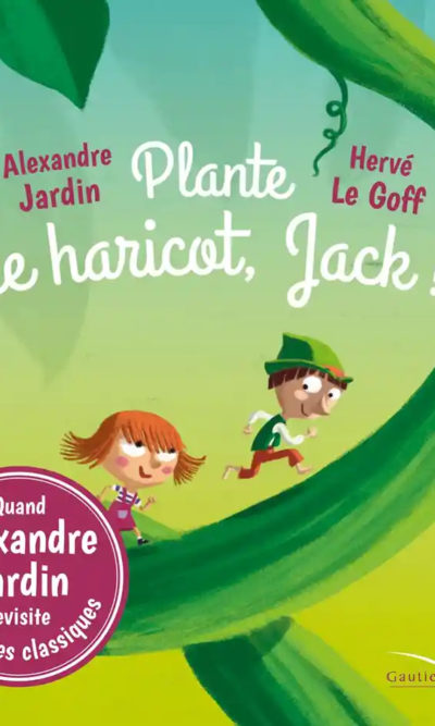 Plante ce haricot, Jack !